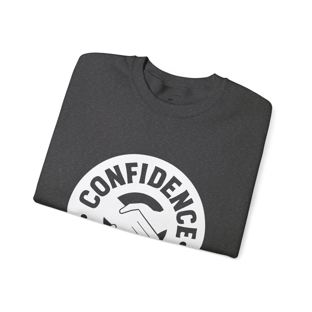Confidence is Free Sweatshirt | Crewneck Pullover V20