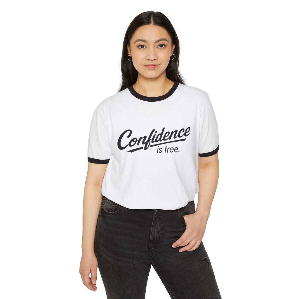 Confidence is Free -  Ringer T-Shirt V09