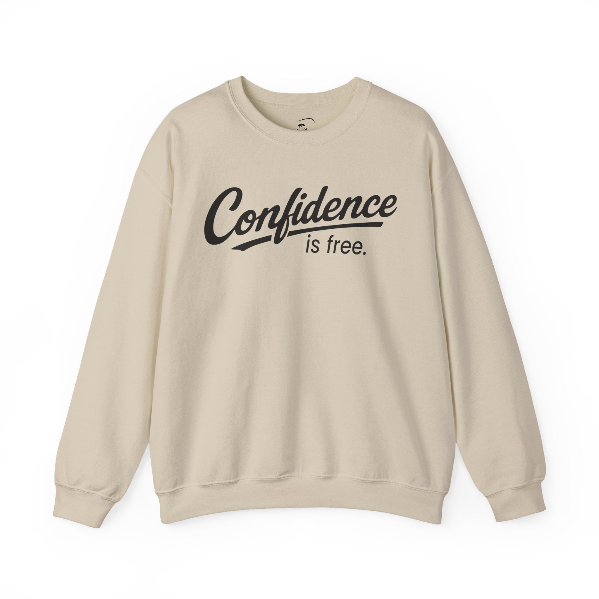 Confidence is Free Sweatshirt | Crewneck Pullover