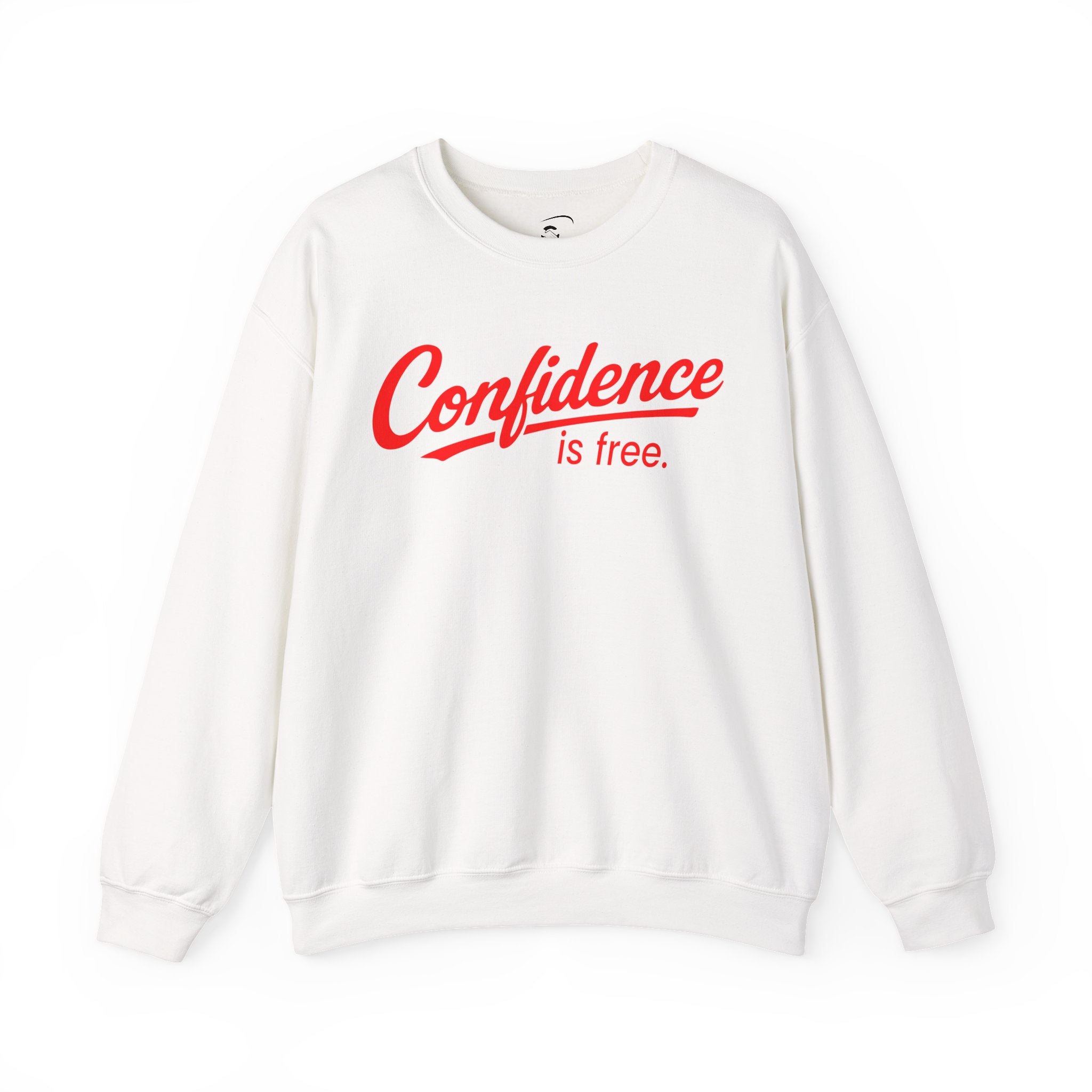 Confidence is Free Sweatshirt | Crewneck Pullover