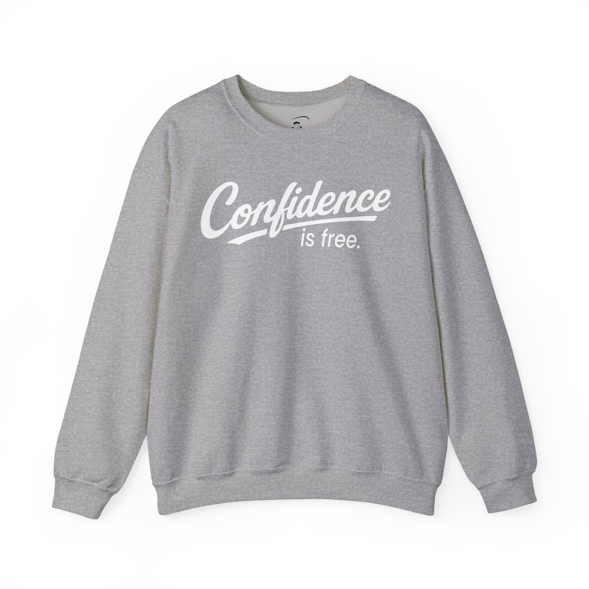 Confidence is Free Sweatshirt | Crewneck Pullover