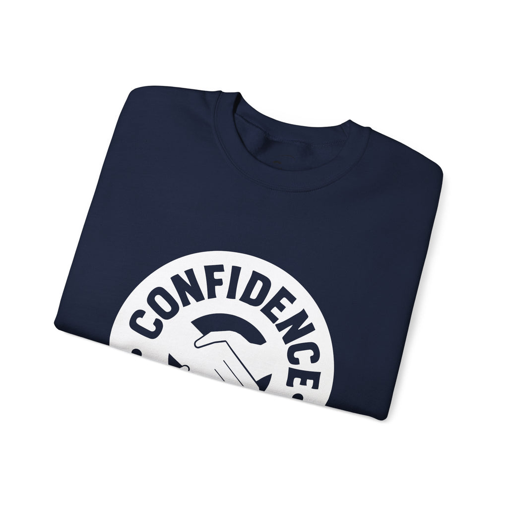 Confidence is Free Sweatshirt | Crewneck Pullover V20